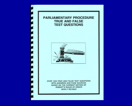 Parliamentary Procedure True and False Test Questions (Manual) ( - Click Image to Close